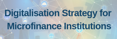 Digitalisation Strategy for Microfinance Institutions